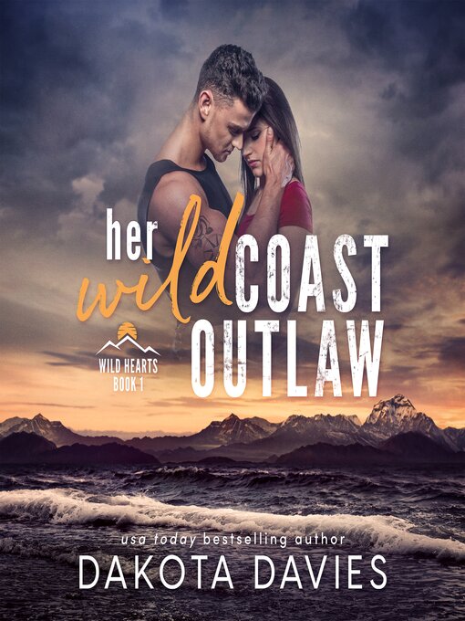 Title details for Her Wild Coast Outlaw by Dakota Davies - Available